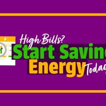 High Bills? Start Saving Energy Today!